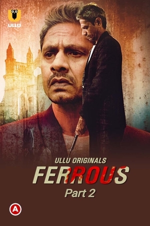 Ferrous Part 2 Ullu Web Series full movie download